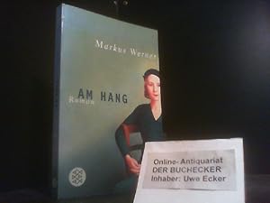 Seller image for Am Hang : Roman. Fischer ; (Nr 16467) for sale by Der Buchecker