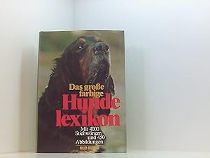 Bild des Verkufers fr Das grosse farbige Hundelexikon. mit 4000 Stichwrtern zum Verkauf von Book Broker