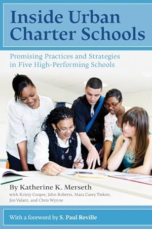 Imagen del vendedor de Inside Urban Charter Schools : Promising Practices and Strategies in Five High-Performing Schools a la venta por GreatBookPrices