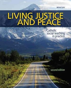 Immagine del venditore per Living Justice and Peace : Catholic Social Teaching in Practice venduto da GreatBookPrices
