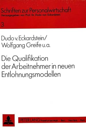 Seller image for Die Qualifikation der Arbeitnehmer in neuen Entlohnungsmodellen : zur Funktion von Modellen des Qualifikationslohns in personalwirtschaftlichen und gewerkschaftlichen Strategien. (=Schriften zur Personalwirtschaft ; Bd. 3) for sale by Antiquariat Thomas Haker GmbH & Co. KG