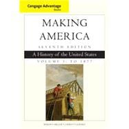 Bild des Verkufers fr Cengage Advantage Books: Making America, Volume 1 To 1877 A History of the United States zum Verkauf von eCampus