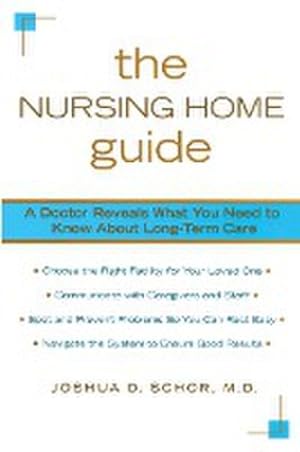 Seller image for The Nursing Home Guide : A Doctor Reveals What You Need to Know about Long-Term Care for sale by AHA-BUCH GmbH