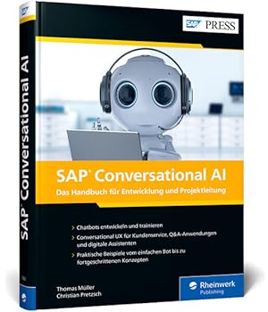 Bild des Verkufers fr SAP Conversational AI: Chatbots fr SAP-Systeme entwickeln ? So programmieren Sie Ihren eigenen digitalen Assistenten (SAP PRESS) zum Verkauf von Studibuch