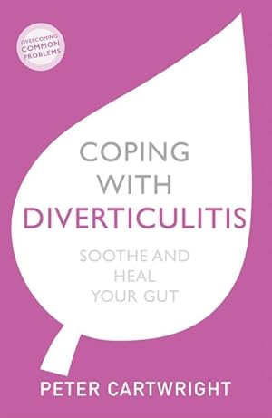 Image du vendeur pour Coping with Diverticulitis : Soothe and Heal Your Gut mis en vente par AHA-BUCH GmbH