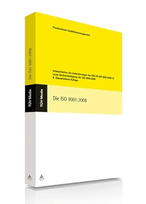 Bild des Verkufers fr Die ISO 9001:2008: Interpretation der Anforderungen der DIN EN ISO 9001:2008-12 unter Bercksichtigung der ISO 9004:2009 zum Verkauf von Studibuch