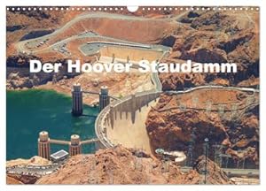 Seller image for Der Hoover Staudamm (Wandkalender 2025 DIN A3 quer), CALVENDO Monatskalender : Bildern der Staumauer in Nevada for sale by AHA-BUCH GmbH