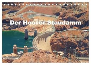 Seller image for Der Hoover Staudamm (Tischkalender 2025 DIN A5 quer), CALVENDO Monatskalender : Bildern der Staumauer in Nevada for sale by AHA-BUCH GmbH