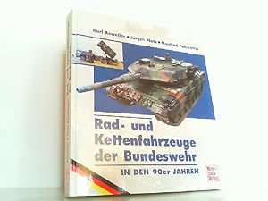 Bild des Verkufers fr Rad- und Kettenfahrzeuge der Bundeswehr in den 90er Jahren. zum Verkauf von Antiquariat Ehbrecht - Preis inkl. MwSt.