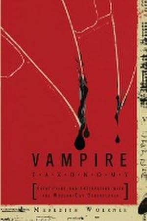 Seller image for Vampire Taxonomy : Identifying and Interacting with the Modern-Day Bloodsucker for sale by AHA-BUCH GmbH