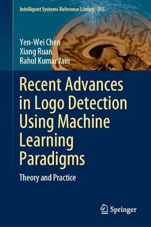 Immagine del venditore per Recent Advances in Logo Detection Using Machine Learning Paradigms : Theory and Practice venduto da AHA-BUCH GmbH