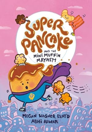 Seller image for Super Pancake and the Mini Muffin Mayhem : A Graphic Novel for sale by GreatBookPrices