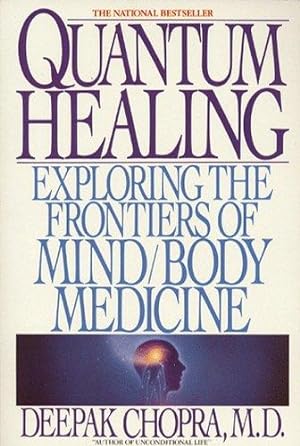 Seller image for Quantum Healing Exploring the Frontiers of Mind /Body Spirit for sale by WeBuyBooks