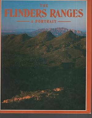The Flinders Ranges Foerword by Sir Mark Oliphant