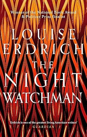 Seller image for The Night Watchman: Winner of the Pulitzer Prize in Fiction 2021 for sale by WeBuyBooks