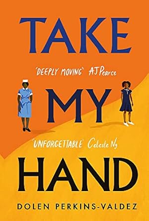Seller image for Take My Hand: The inspiring and unforgettable new novel from the New York Times bestseller for sale by WeBuyBooks