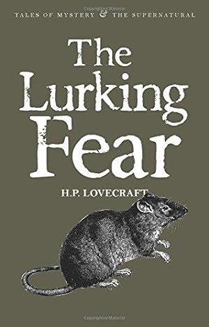 Seller image for The Lurking Fear: Collected Short Stories Volume Four: & Other Stories (Tales of Mystery & The Supernatural) for sale by WeBuyBooks