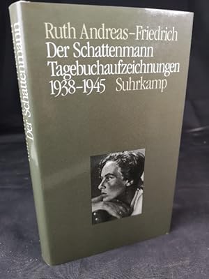 Bild des Verkufers fr Der Schattenmann. Tagebuchaufzeichnungen 1938-1945 zum Verkauf von ANTIQUARIAT Franke BRUDDENBOOKS