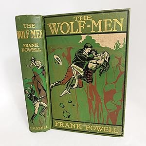 The Wolf-Men. A Tale of Amazing Adventure in the Under-World