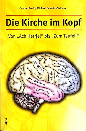 Imagen del vendedor de Die Kirche im Kopf: Von "Ach, Herrje!" bis "Zum Teufel!" a la venta por avelibro OHG