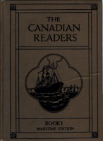 The Canadian Readers. Book 1, Maritime Edition; Authorized for use in the Elementary Schools of N...