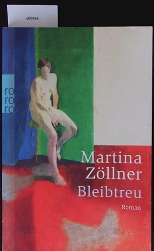 Seller image for Bleibtreu. Roman. for sale by Antiquariat Bookfarm