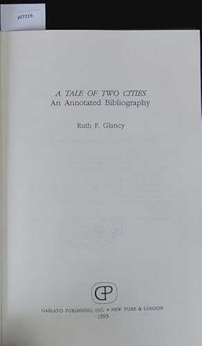 Image du vendeur pour A Tale of Two Cities: An Annotated Bibliography (Garland Reference Library of the Humanities). mis en vente par Antiquariat Bookfarm