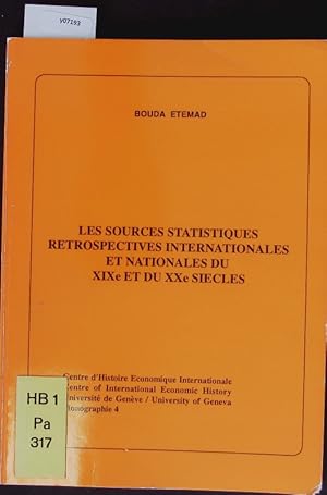 Seller image for Les sources statistiques rtrospectives internationales et nationales du XIXe et du XXe sicles. for sale by Antiquariat Bookfarm