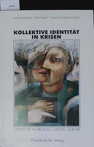Imagen del vendedor de Kollektive Identitt in Krisen. Ethnizitt in Religion, Nation, Europa. a la venta por Antiquariat Bookfarm