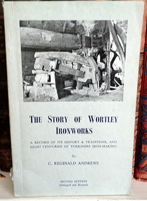 The Story of Wortley Ironworks.