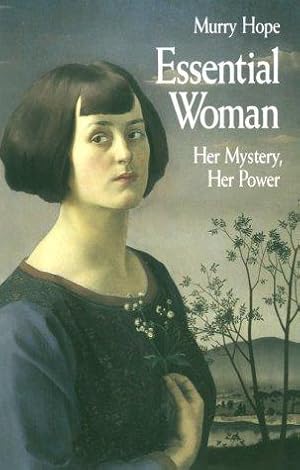 Bild des Verkufers fr Essential Woman: Her Mystery, Her Power zum Verkauf von WeBuyBooks