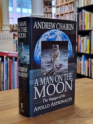 Imagen del vendedor de A Man On the Moon - The Voyages of the Apollo Astronauts, a la venta por Antiquariat Orban & Streu GbR