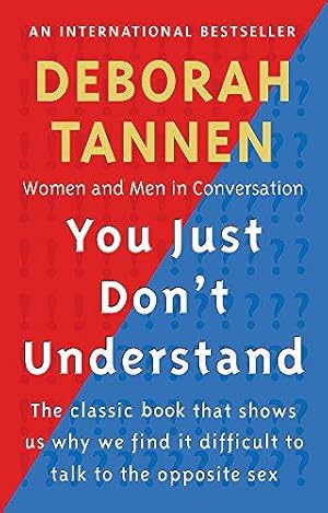 Seller image for You Just Don't Understand: Women and Men in Conversation for sale by WeBuyBooks