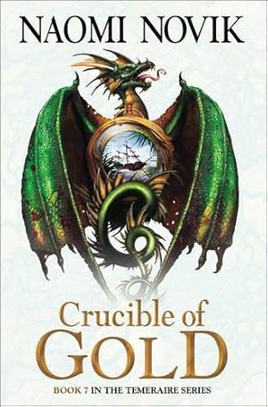 Immagine del venditore per Crucible of Gold (The Temeraire Series): Book 7 venduto da WeBuyBooks 2