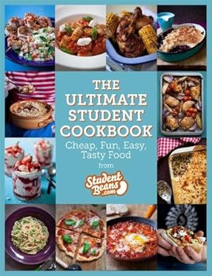 Seller image for The Ultimate Student Cookbook: Cheap, Fun, Easy, Tasty Food for sale by WeBuyBooks