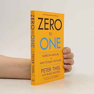 Bild des Verkufers fr Zero to one : notes on startups, or, how to build the future zum Verkauf von Bookbot