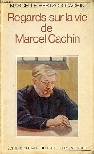 Immagine del venditore per Regards sur la vie de Marcel Cachin - Collection notre temps/mmoire. venduto da Le-Livre