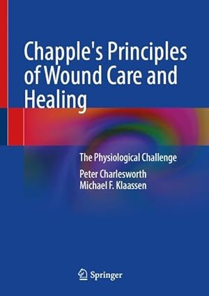Bild des Verkufers fr Chapple s Principles of Wound Care and Healing zum Verkauf von moluna