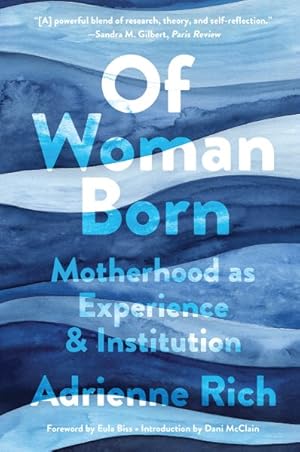 Seller image for Of Woman Born : Motherhood As Experience and Institution for sale by GreatBookPrices