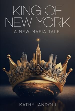 Seller image for King of New York : A New Mafia Tale for sale by GreatBookPrices