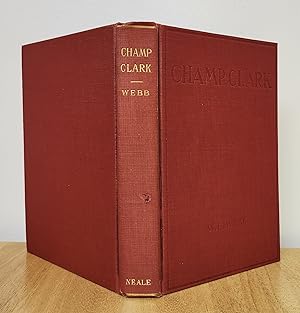 Seller image for CHAMP CLARK. [Biography of Missouri politician James Beauchamp Clark.] for sale by David Hallinan, Bookseller