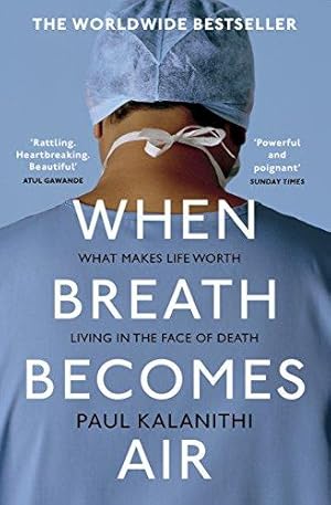 Seller image for When Breath Becomes Air: The ultimate moving life-and-death story for sale by WeBuyBooks