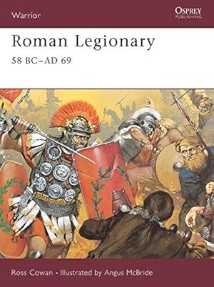 Seller image for Roman Legionary 58 BC-AD 69: No. 71 (Warrior) for sale by WeBuyBooks