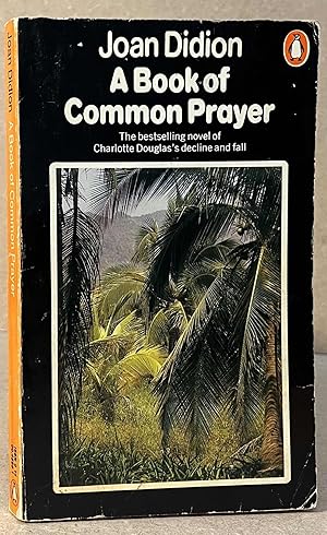 Image du vendeur pour A Book of Common Prayer mis en vente par San Francisco Book Company