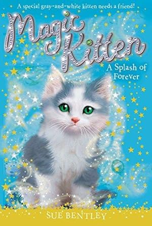 Seller image for A Splash of Forever: 14 (Magic Kitten) for sale by WeBuyBooks