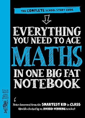 Imagen del vendedor de Everything You Need to Ace Maths in One Big Fat Notebook: The Complete School Study Guide: 1 (Big Fat Notebooks) a la venta por WeBuyBooks