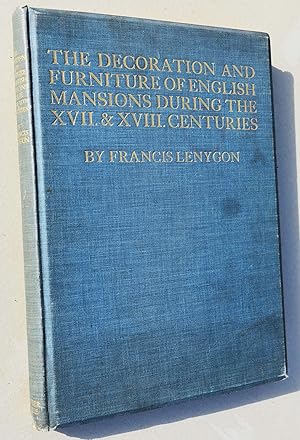 Imagen del vendedor de The Decoration And Furniture Of English Mansions During The Seventeenth And Eighteenth Centuries a la venta por Dodman Books