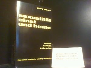 Seller image for Sexualit�t einst und heute : Fakten, Normen, Antworten. for sale by Der Buchecker