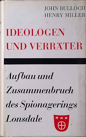 Imagen del vendedor de Ideologen und Verrter; Aufbau und Zusammenbruch des Spionagerings Lonsdale a la venta por books4less (Versandantiquariat Petra Gros GmbH & Co. KG)