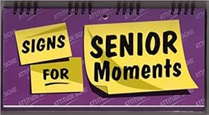 Seller image for Senior Moment Attitude Signs (100 Ways S.) for sale by WeBuyBooks